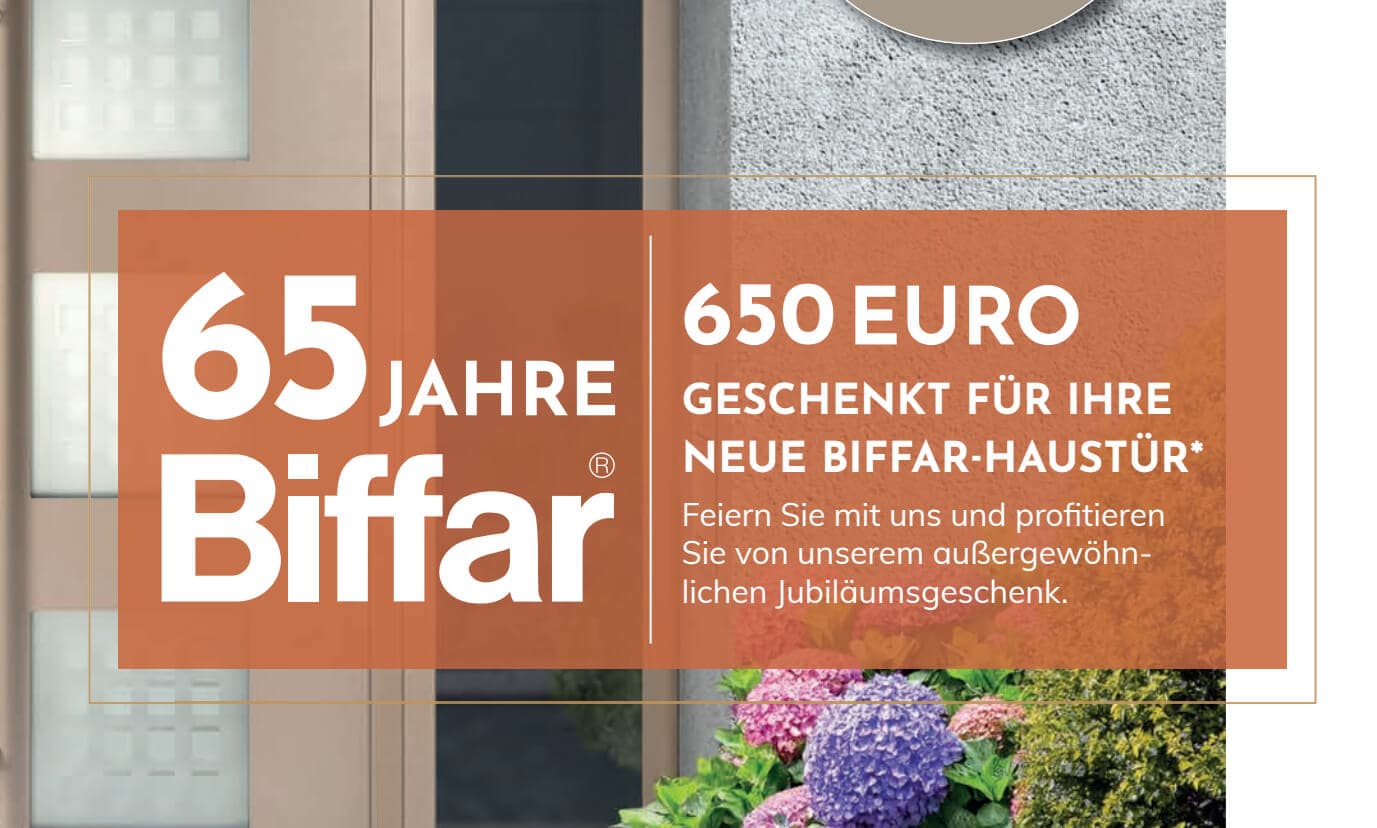 65 Jahre Biffar Jubiliäumsaktion für neue Haustüren, exklusive Geschenkidee.